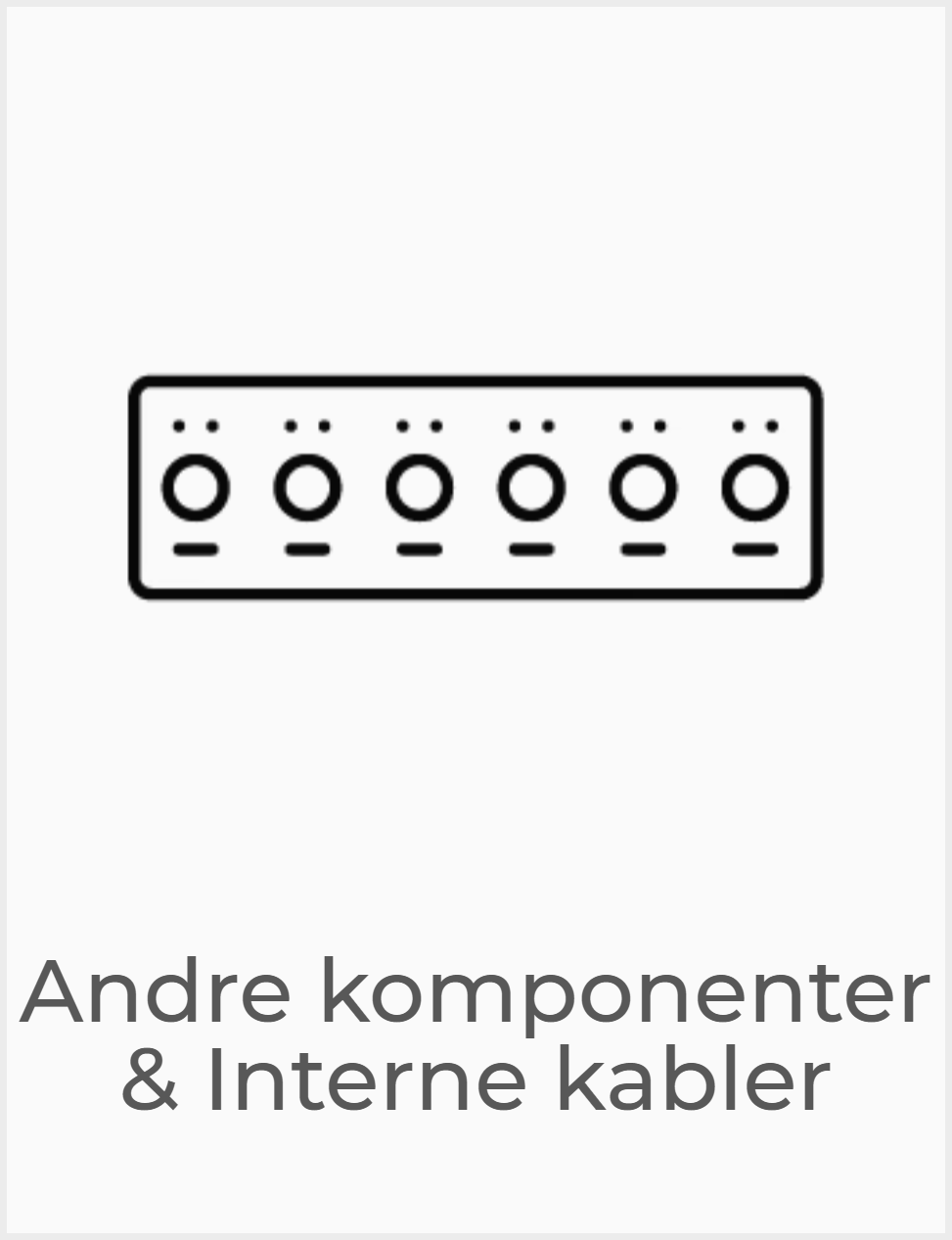 Andre komponenter & Interne kabler